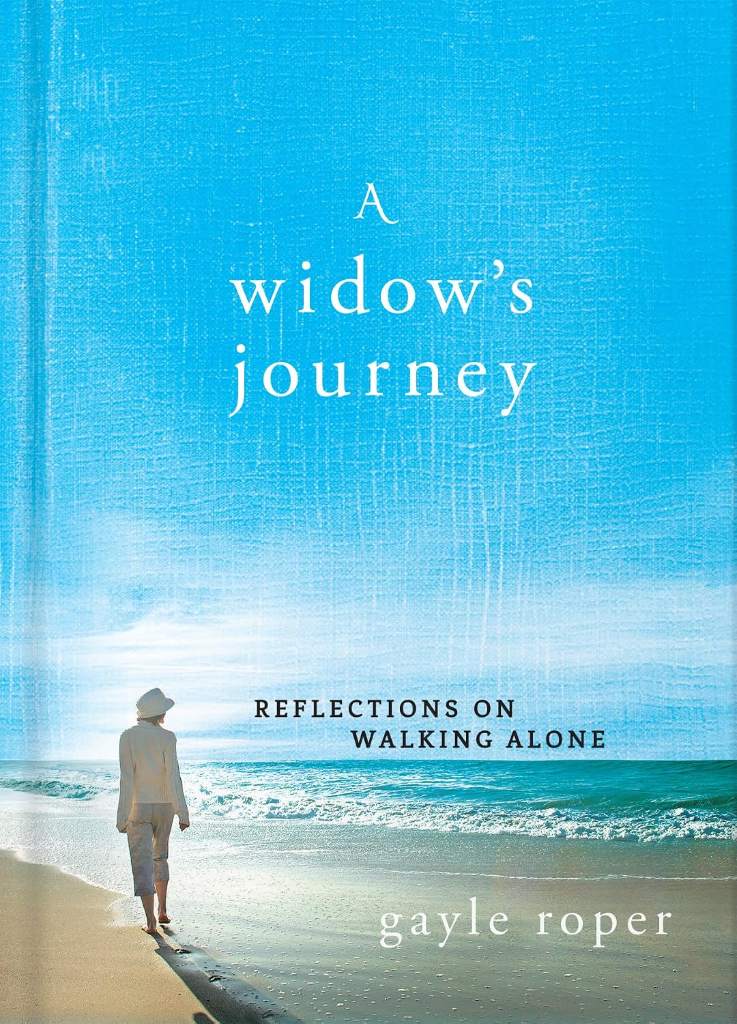 A Widow's Journey: Reflections on Walking Alone by Gayle Roper | barcode:9780736959582 | source:'9780736959582.jpg