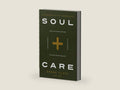 Soul Care: *Find Life-Giving Rhythms *Live Restored *Avoid Burnout *Discover Unspeakable Joy by Debra Fileta | barcode:9780736988216 | source:'9780736988216-right-three-quarter.jpg