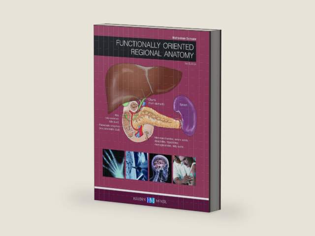 Functionally Oriented Regional Anatomy by Mohtashem Samsam | barcode:9780738074672 | source:'9780738074672-right-three-quarter.jpg