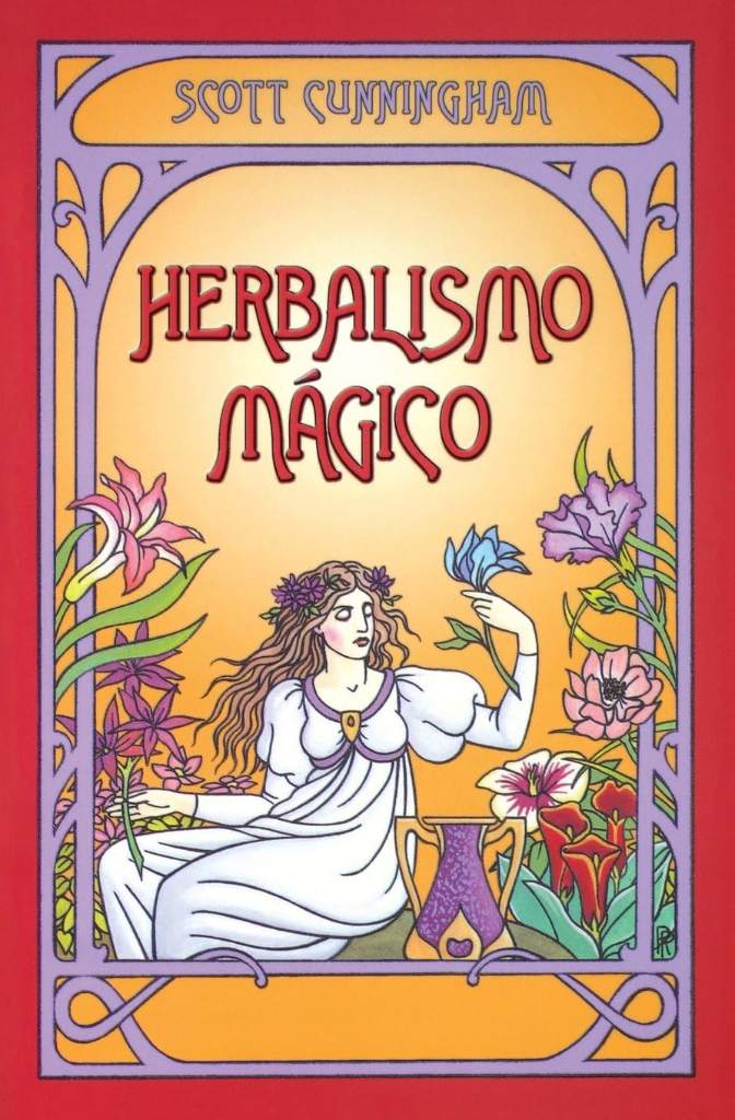 Herbalismo mágico (Spanish Edition) by Scott Cunningham | barcode:9780738702964 | source:'9780738702964.jpg