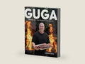 Guga: Breaking the Barbecue Rules by Gustavo Tosta | barcode:9780744060805 | source:'9780744060805-right-three-quarter.jpg