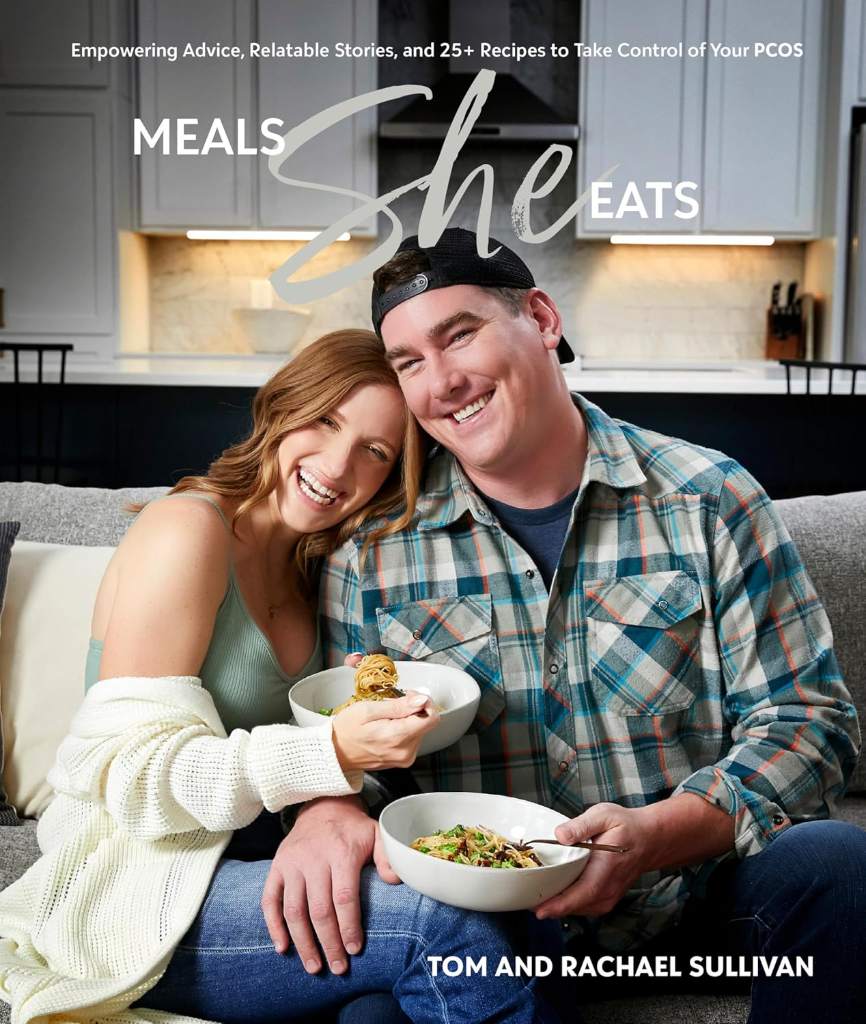 Meals She Eats: Empowering Advice, Relatable Stories, and Over 25 Recipes to Take Control of Your PCOS by Tom Sullivan | barcode:9780744064933 | source:'9780744064933.jpg