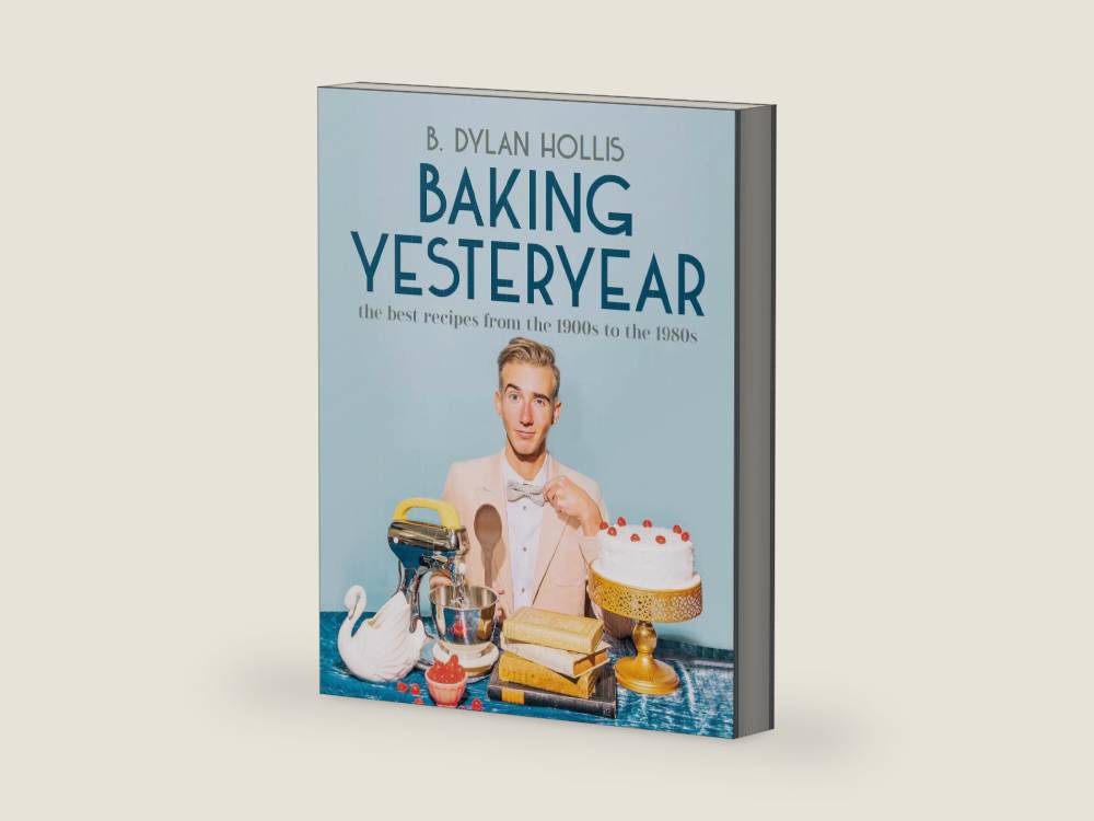 Baking Yesteryear: The Best Recipes from the 1900s to the 1980s by B. Dylan Hollis | barcode:9780744080049 | source:'9780744080049-right-three-quarter.jpg