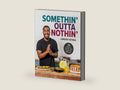 Somethin' Outta Nothin': 100 Creative Comfort Food Recipes for Everyone by Lorenzo Espada | barcode:9780744088366 | source:'9780744088366-right-three-quarter.jpg