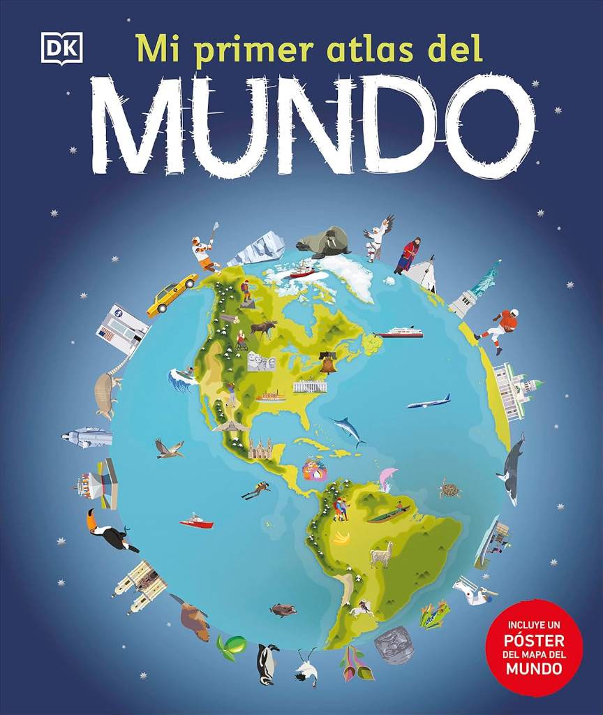 Mi primer atlas del mundo (Children's Illustrated Atlas) (Spanish Edition) by DK | barcode:9780744089141 | source:'9780744089141.jpg