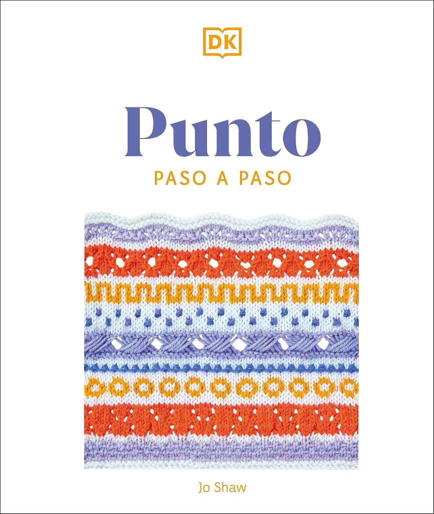 Punto paso a paso (Knitting Stitches Step-by-Step) (Spanish Edition) by DK | barcode:9780744093797 | source:'9780744093797.jpg