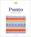 Punto paso a paso (Knitting Stitches Step-by-Step) (Spanish Edition) by DK | barcode:9780744093797 | source:'9780744093797.jpg