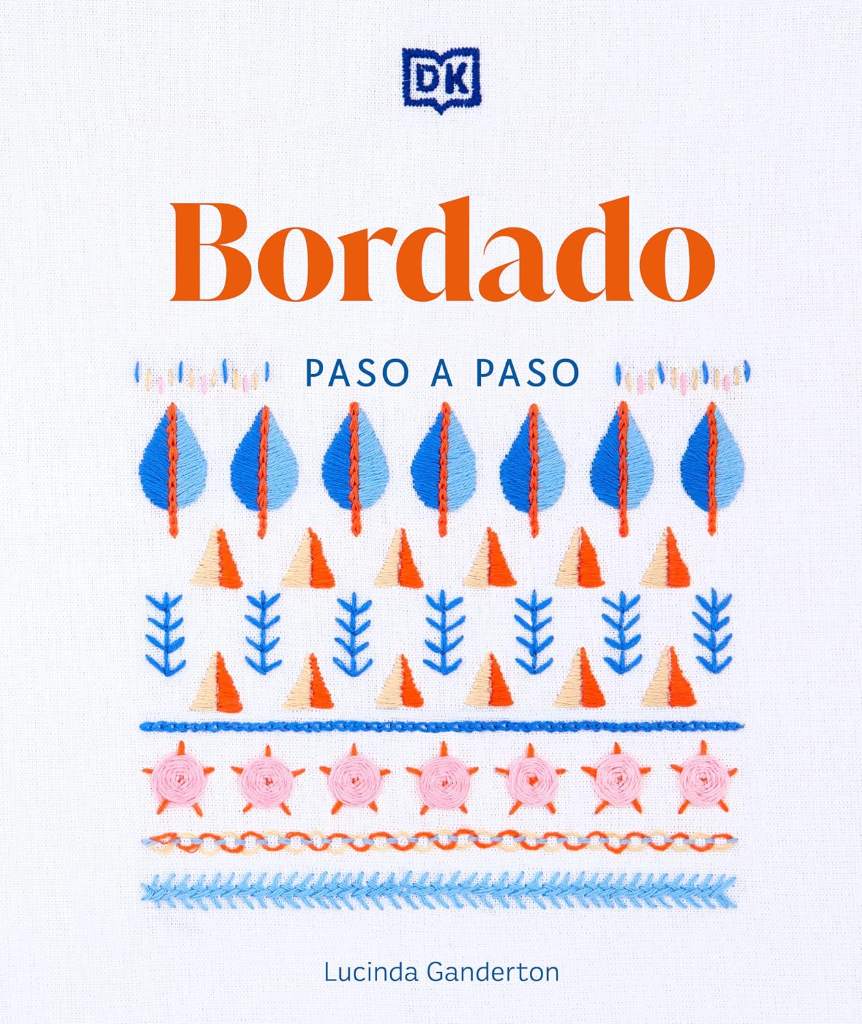 Bordado paso a paso (Embroidery Stitches Step-by-Step) (Spanish Edition) by Lucinda Ganderton | barcode:9780744093803 | source:'9780744093803.jpg