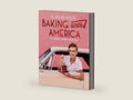 Baking Across America: A Vintage Recipe Road Trip by B. Dylan Hollis | barcode:9780744097603 | source:'9780744097603-right-three-quarter.jpg