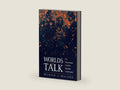 Worlds of Talk: The Presentation of Self in Everyday Conversation by Martin Malone | barcode:9780745667621 | source:'9780745667621-right-three-quarter.jpg