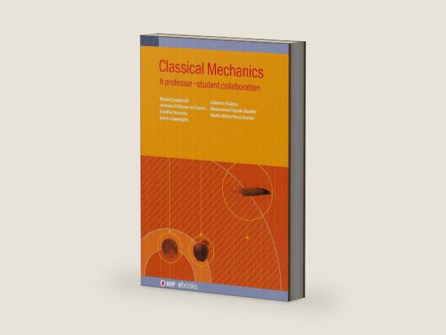Classical Mechanics: A professor–student collaboration (IOP ebooks) by Antonio d’Alfonso del Sordo | barcode:9780750326896 | source:'9780750326896-right-three-quarter.jpg