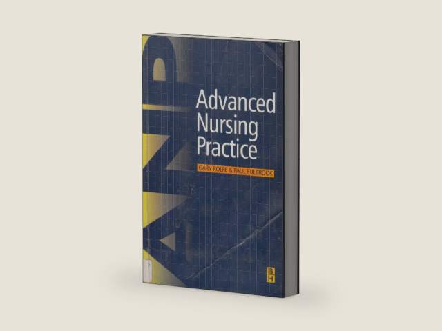 Advance Nursing Practice by Paul Fulbrook RGN MSc BSc(Hons) PGDE DPSN ENB 100 | barcode:9780750634045 | source:'9780750634045-right-three-quarter.jpg
