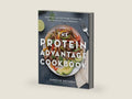 The Protein Advantage Cookbook: High-Protein, Low-Carb Recipes That Burn Fat, Build Muscle, and Restore Metabolism by Carolyn Ketchum | barcode:9780760393529 | source:'9780760393529-right-three-quarter.jpg