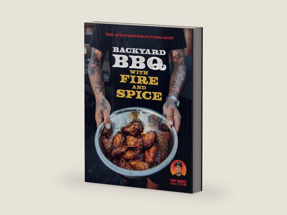 Backyard BBQ with Fire and Spice: Filipino- and Cajun-Inspired Recipes for the Smoker and Grill by Tony Ramirez | barcode:9780760394526 | source:'9780760394526-right-three-quarter.jpg