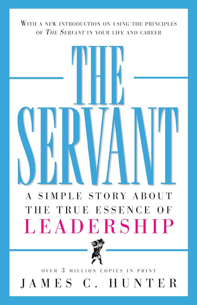 The Servant: A Simple Story About the True Essence of Leadership by James C. Hunter | barcode:9780761513698 | source:'9780761513698.jpg
