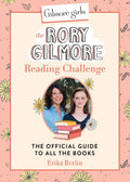 Gilmore Girls: The Rory Gilmore Reading Challenge: The Official Guide to All the Books by Erika Berlin | barcode:9780762486649 | source:'9780762486649.jpg