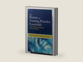 The Doctor of Nursing Practice Essentials: A New Model for Advanced Practice Nursing by Mary E. Zaccagnini | barcode:9780763773465 | source:'9780763773465-right-three-quarter.jpg