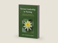 Servant Leadership in Nursing: Spirituality and Practice in Contemporary Health Care by Mary Elizabeth O'Brien | barcode:9780763774851 | source:'9780763774851-right-three-quarter.jpg