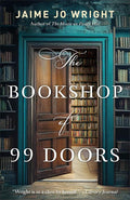 The Bookshop of 99 Doors: A Dual Timeline Christian Gothic Mystery and Suspense Novel Set in a Small Town by Jaime Jo Wright | barcode:9780764243813 | source:'9780764243813.jpg