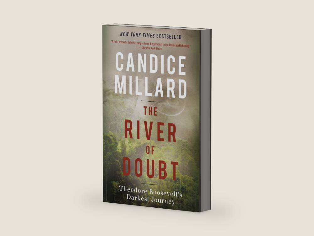 The River of Doubt: Theodore Roosevelt's Darkest Journey by Candice Millard | barcode:9780767913737 | source:'9780767913737-right-three-quarter.jpg