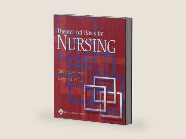Theoretical Basis for Nursing by Melanie McEwen | barcode:9780781726641 | source:'9780781726641-right-three-quarter.jpg