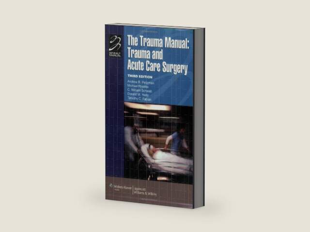 The Trauma Manual: Trauma and Acute Care Surgery by Andrew B. Peitzman | barcode:9780781762755 | source:'9780781762755-right-three-quarter.jpg