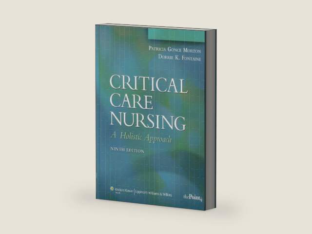 Critical Care Nursing: A Holistic Approach by Patricia Gonce Morton | barcode:9780781768290 | source:'9780781768290-right-three-quarter.jpg