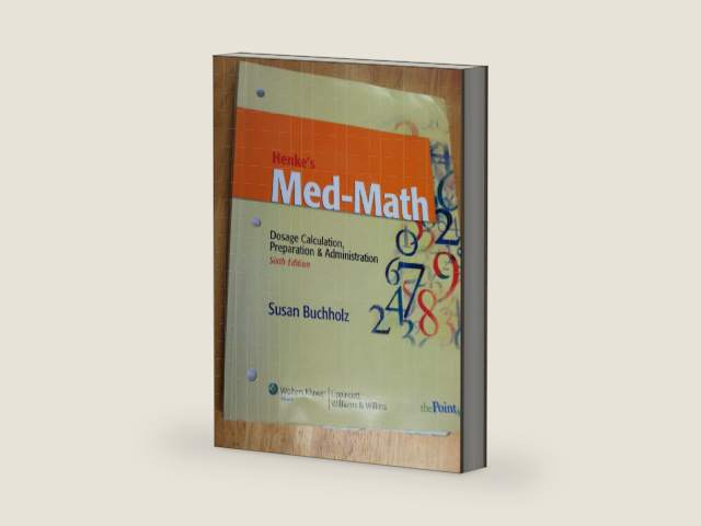 Henke's Med-Math: Dosage Calculation, Preparation & Administration (Bucholz, Henke's Med-Math) by Susan Buchholz | barcode:9780781776288 | source:'9780781776288-right-three-quarter.jpg
