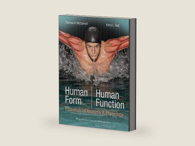 Human Form, Human Function: Essentials of Anatomy & Physiology: . by Thomas H McConnell | barcode:9780781780209 | source:'9780781780209-right-three-quarter.jpg