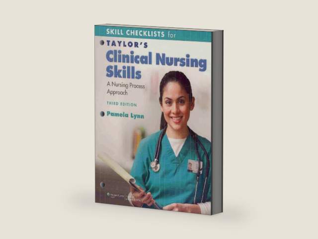 Skill Checklists for Taylor's Clinical Nursing Skills: A Nursing Process Approach, 3rd Edition by Pamela Lynn | barcode:9780781795180 | source:'9780781795180-right-three-quarter.jpg