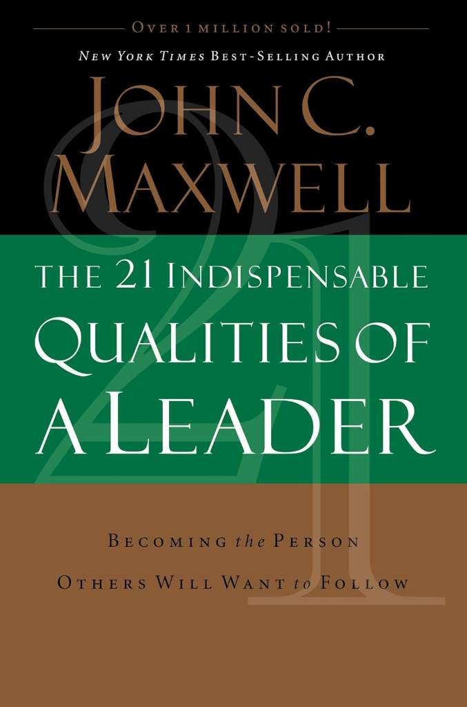 The 21 Indispensable Qualities of a Leader: Becoming the Person Others Will Want to Follow by John C. Maxwell | barcode:9780785289043 | source:'9780785289043.jpg