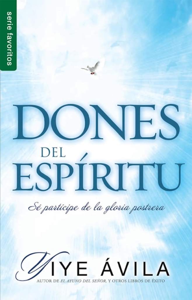 Dones del espíritu - Serie Favoritos (Spanish Edition) by Yiye Ávila | barcode:9780789922663 | source:'9780789922663.jpg