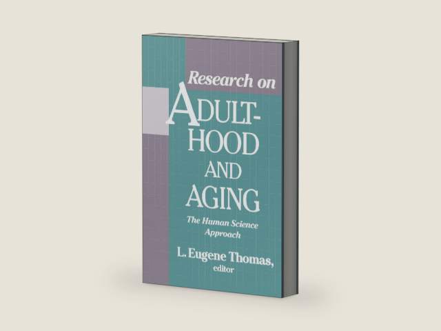 Research on Adulthood and Aging: The Human Science Approach (Aging (Dis)) by L. Eugene Thomas | barcode:9780791400692 | source:'9780791400692-right-three-quarter.jpg