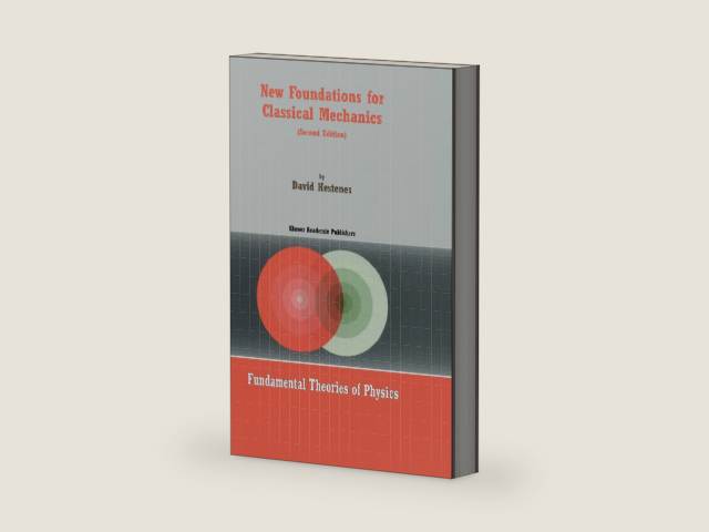 New Foundations for Classical Mechanics (Fundamental Theories of Physics, 99) by D. Hestenes | barcode:9780792355144 | source:'9780792355144-right-three-quarter.jpg