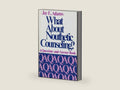What about nouthetic counseling: A question and answer book with history, help and hope for the Christian counselor by Jay Edward Adams | barcode:9780801001147 | source:'9780801001147-right-three-quarter.jpg
