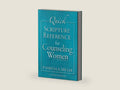 Quick Scripture Reference for Counseling Women by Patricia A. Miller | barcode:9780801015809 | source:'9780801015809-right-three-quarter.jpg