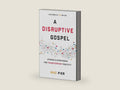 A Disruptive Gospel: Stories and Strategies for Transforming Your City by Mac Pier | barcode:9780801019203 | source:'9780801019203-right-three-quarter.jpg