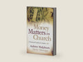 Money Matters in Church: A Practical Guide for Leaders by Aubrey Malphurs | barcode:9780801066276 | source:'9780801066276-right-three-quarter.jpg