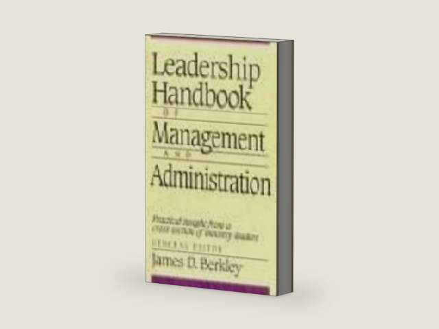 Leadership Handbook of Management and Administration by James D. Berkley | barcode:9780801090400 | source:'9780801090400-right-three-quarter.jpg
