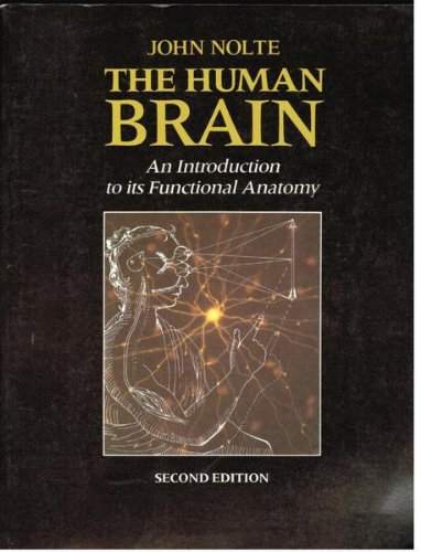 The human brain: An introduction to its functional anatomy by John Nolte - 9780801638466