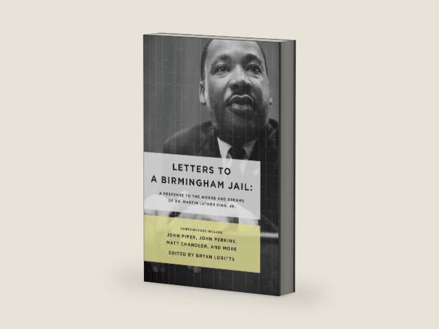 Letters to a Birmingham Jail: A Response to the Words and Dreams of Dr. Martin Luther King, Jr. by Bryan Loritts | barcode:9780802411969 | source:'9780802411969-right-three-quarter.jpg