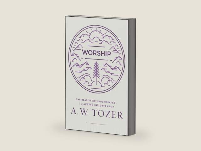 Worship: The Reason We Were Created-Collected Insights from A. W. Tozer by A W Tozer | barcode:9780802416032 | source:'9780802416032-right-three-quarter.jpg