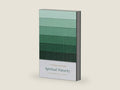 Spiritual Maturity: Principles of Spiritual Growth for Every Believer (Sanders Spiritual Growth Series) by J Oswald Sanders | barcode:9780802416711 | source:'9780802416711-right-three-quarter.jpg