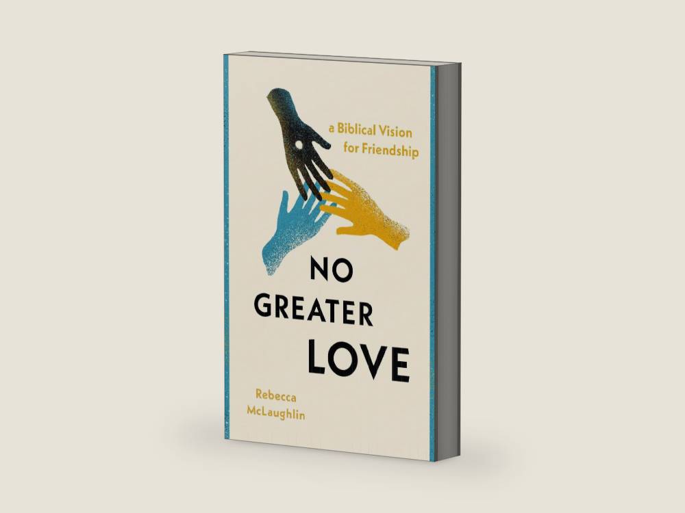No Greater Love: A Biblical Vision for Friendship by Rebecca McLaughlin | barcode:9780802428929 | source:'9780802428929-right-three-quarter.jpg