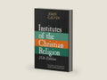 Institutes of the Christian Religion, 1536 Edition by John Calvin | barcode:9780802841674 | source:'9780802841674-right-three-quarter.jpg