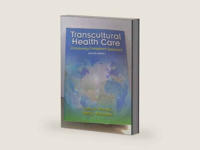 Transcultural Health Care: A Culturally Competent Approach (Transcultural Healthcare (Purnell)) by Larry D. Purnell PhD RN FAAN | barcode:9780803610576 | source:'9780803610576-right-three-quarter.jpg