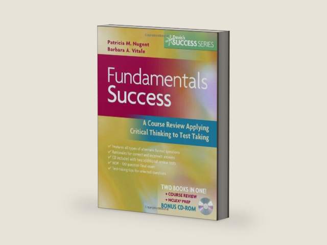 Fundamentals Success: A Course Review Applying Critical Thinking to Test Taking, Second edition (Davis's Success): Two Books in One With Bonus CD-ROM by Patricia M. Nugent RN MA MS EdD | barcode:9780803619210 | source:'9780803619210-right-three-quarter.jpg