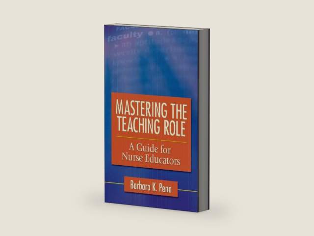 Mastering The Teaching Role A Guide for Nurse Educators by Barbara K Penn | barcode:9780803620896 | source:'9780803620896-right-three-quarter.jpg