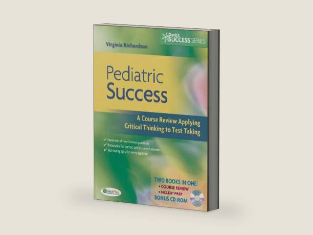 Pediatric Success A Course Review Applying Critical Thinking to Test Taking (Davis Success Series) by Virginia Richardson | barcode:9780803626126 | source:'9780803626126-right-three-quarter.jpg
