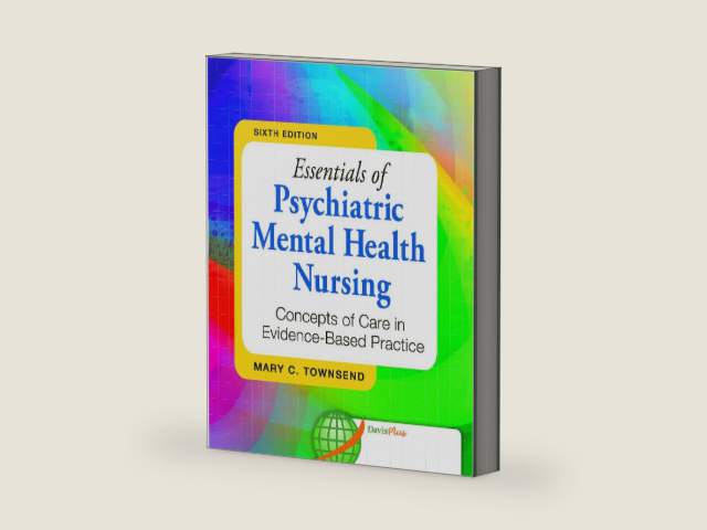 Essentials of Psychiatric Mental Health Nursing Concepts of Care in Evidence-Based Practice by Mary C Townsend | barcode:9780803640511 | source:'9780803640511-right-three-quarter.jpg